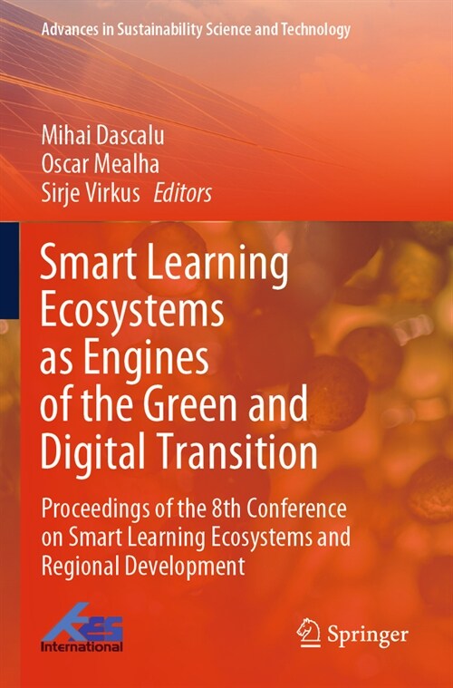 Smart Learning Ecosystems as Engines of the Green and Digital Transition: Proceedings of the 8th Conference on Smart Learning Ecosystems and Regional (Paperback, 2023)