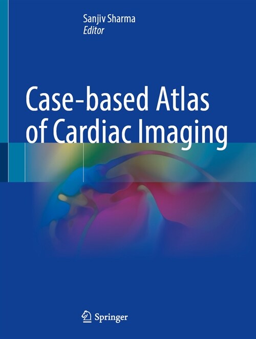 Case-Based Atlas of Cardiac Imaging (Hardcover, 2023)