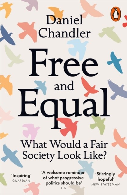 Free and Equal : What Would a Fair Society Look Like? (Paperback)