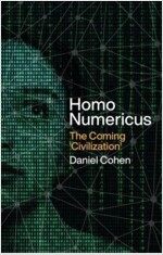 Homo numericus : The coming 'civilization' (Hardcover, 1)