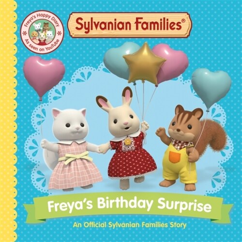 Sylvanian Families: Freyas Birthday Surprise : An Official Sylvanian Families Story (Paperback)