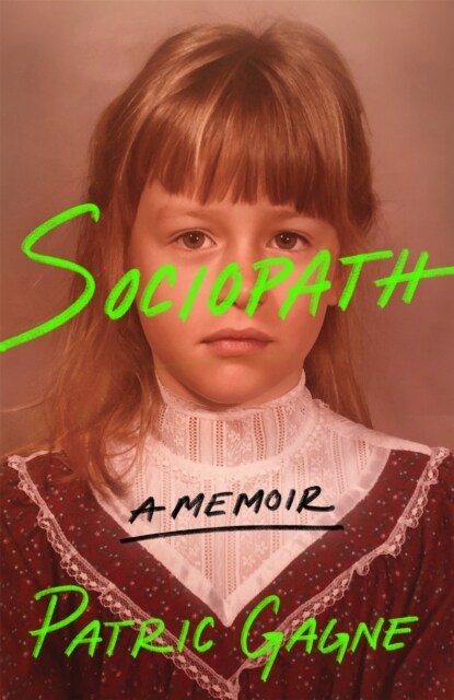 Sociopath: A Memoir : A journey into the mind of a woman without remorse and her fight to understand her diagnosis (Paperback)