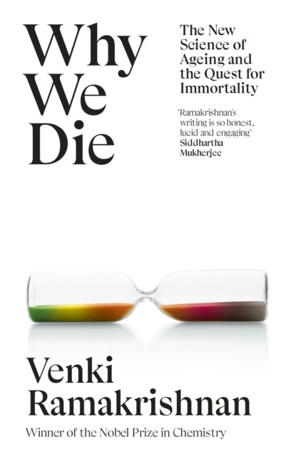 Why We Die : And How We Live: The New Science of Ageing and Longevity (Hardcover)