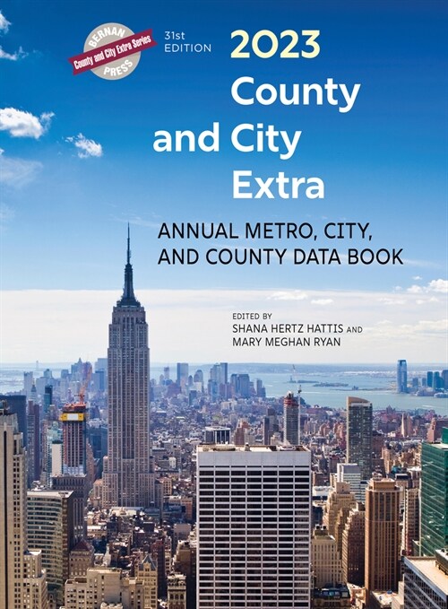 County and City Extra 2023: Annual Metro, City, and County Data Book (Hardcover, 31, Thirty-First)