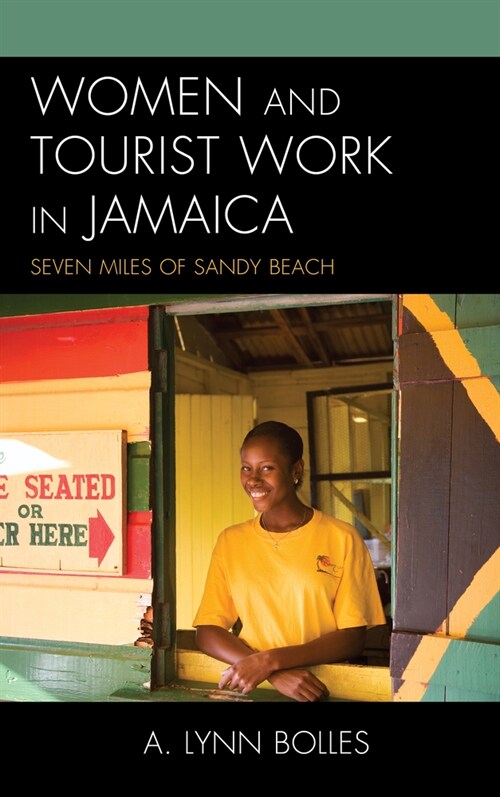 Women and Tourist Work in Jamaica: Seven Miles of Sandy Beach (Paperback)