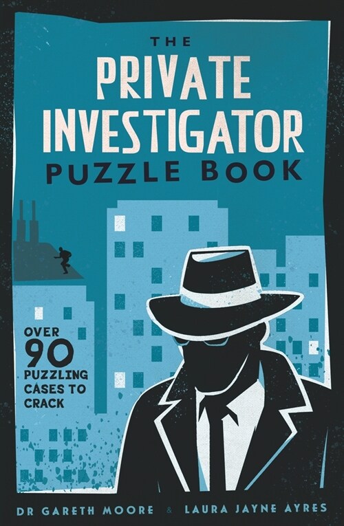 The Private Investigator Puzzle Book : Over 90 Puzzling Cases to Crack (Paperback)