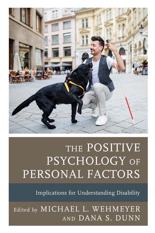 The Positive Psychology of Personal Factors: Implications for Understanding Disability (Paperback)