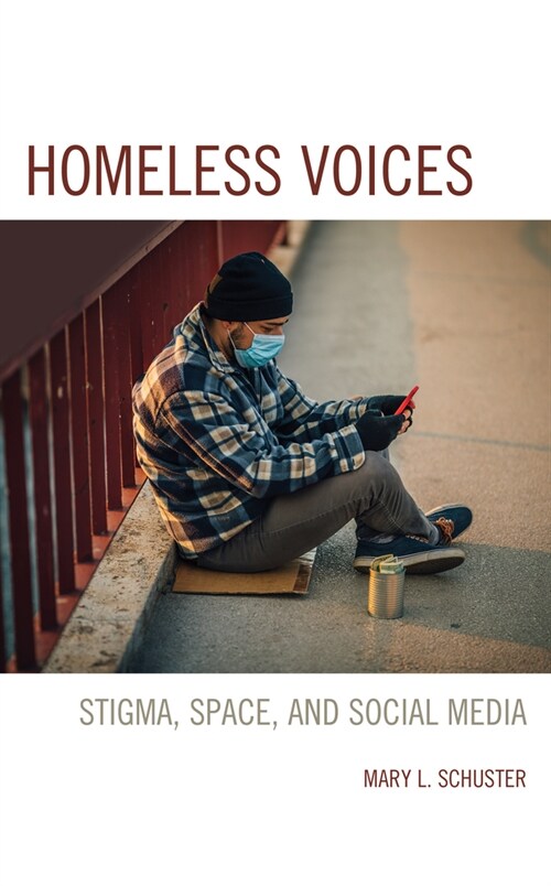 Homeless Voices: Stigma, Space, and Social Media (Paperback)