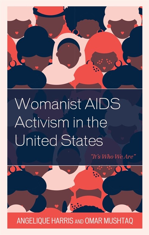 Womanist AIDS Activism in the United States: Its Who We Are (Paperback)