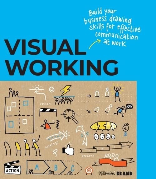 Visual Working: Business Drawing Skills for Effective Communication (Paperback)