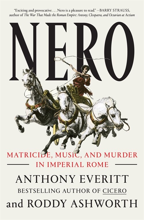 Nero: Matricide, Music, and Murder in Imperial Rome (Paperback)