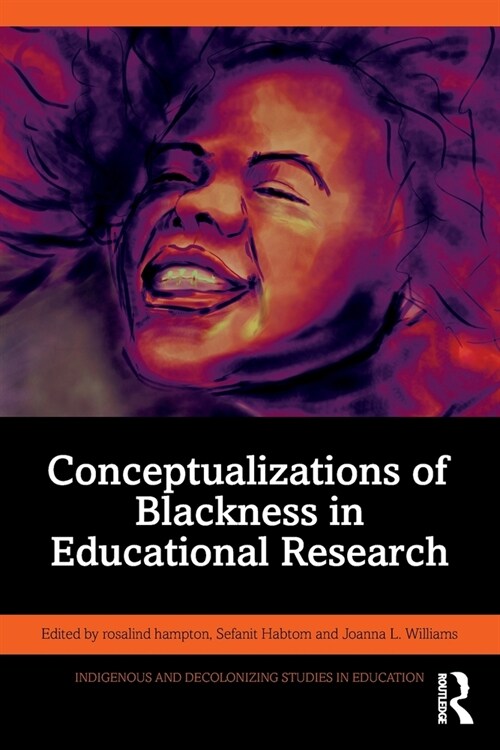 Conceptualizations of Blackness in Educational Research (Paperback, 1)