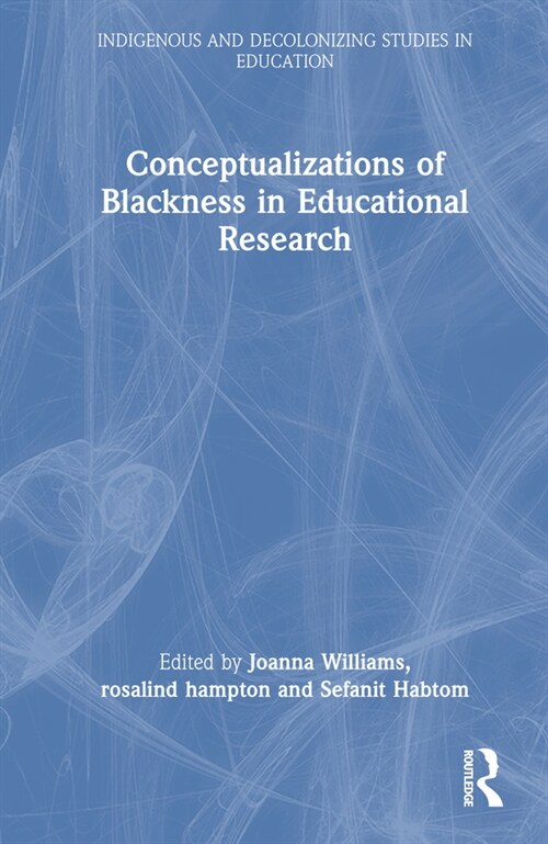 Conceptualizations of Blackness in Educational Research (Hardcover, 1)