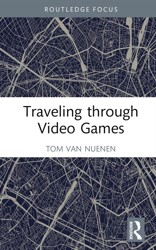 Traveling through Video Games (Hardcover, 1)
