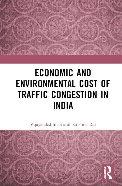 Economic and Environmental Cost of Traffic Congestion in India (Hardcover, 1)