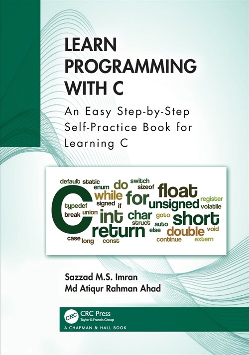 Learn Programming with C : An Easy Step-by-Step Self-Practice Book for Learning C (Paperback)