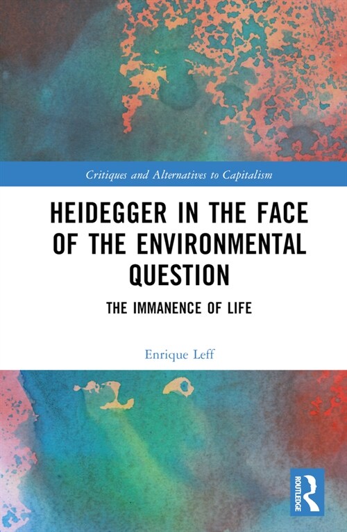 Heidegger in the Face of the Environmental Question : The Immanence of Life (Hardcover)