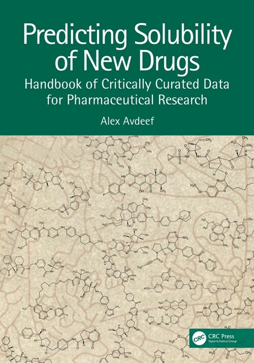 Predicting Solubility of New Drugs : Handbook of Critically Curated Data for Pharmaceutical Research (Hardcover)