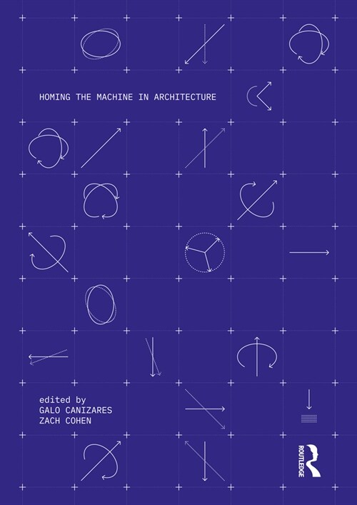 Homing the Machine in Architecture (Hardcover, 1)