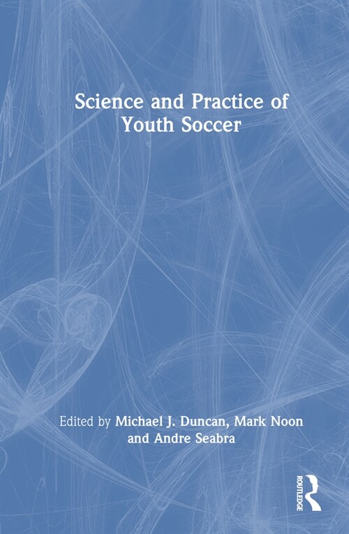 Science and Practice of Youth Soccer (Hardcover, 1)