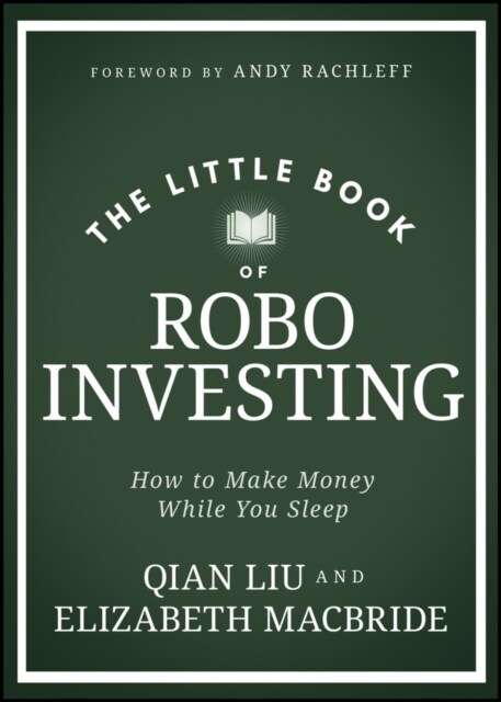 The Little Book of Robo Investing: How to Make Money While You Sleep (Hardcover)