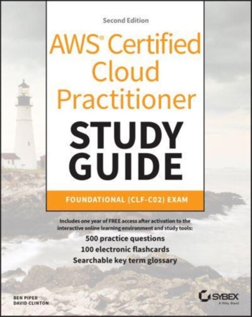 Aws Certified Cloud Practitioner Study Guide with 500 Practice Test Questions: Foundational (Clf-C02) Exam (Paperback, 2)