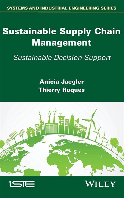 Sustainable Supply Chain Management : Sustainable Decision Support (Hardcover)