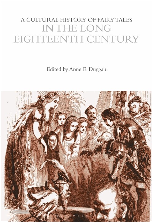 A Cultural History of Fairy Tales in the Long Eighteenth Century (Hardcover)