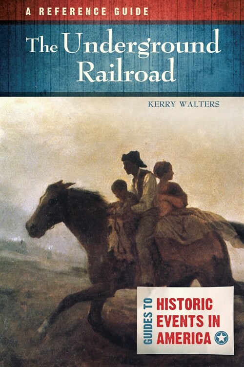 The Underground Railroad: A Reference Guide (Paperback)
