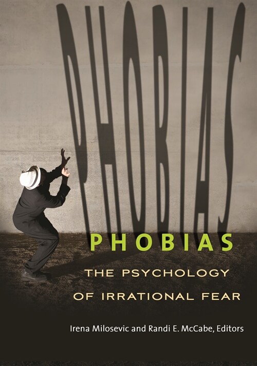 Phobias: The Psychology of Irrational Fear (Paperback)