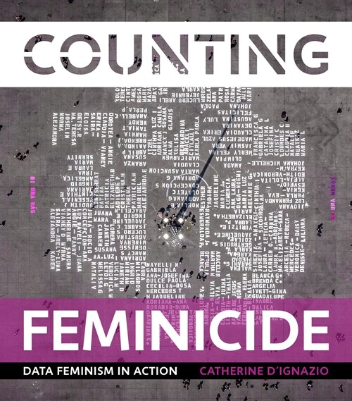 Counting Feminicide: Data Feminism in Action (Hardcover)