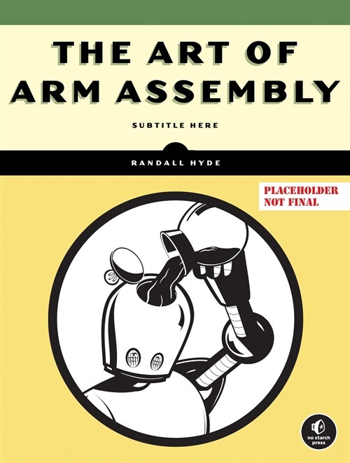 The Art of ARM Assembly (Paperback)