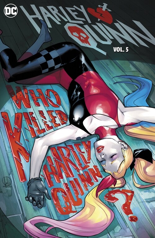Harley Quinn Vol. 5: Who Killed Harley Quinn? (Hardcover)