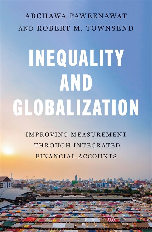 Inequality and Globalization: Improving Measurement Through Integrated Financial Accounts (Hardcover)