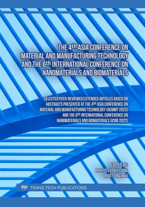 The 4th Asia Conference on Material and Manufacturing Technology and the 6th International Conference on Nanomaterials and Biomaterials (Paperback)