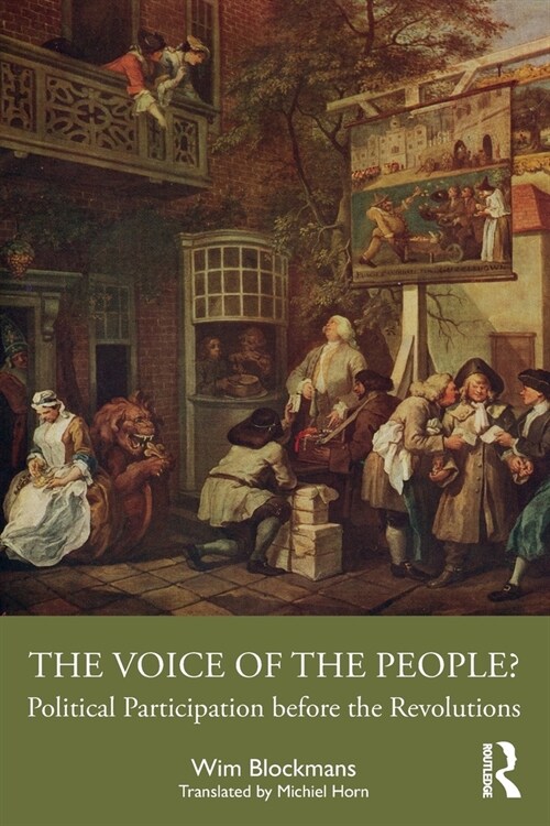 The Voice of the People? : Political Participation before the Revolutions (Paperback)