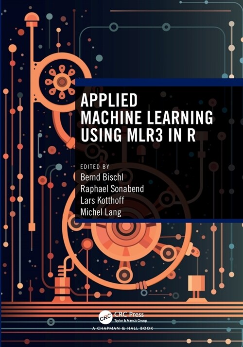 Applied Machine Learning Using mlr3 in R (Paperback, 1)