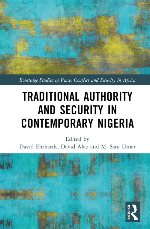 Traditional Authority and Security in Contemporary Nigeria (Hardcover, 1)