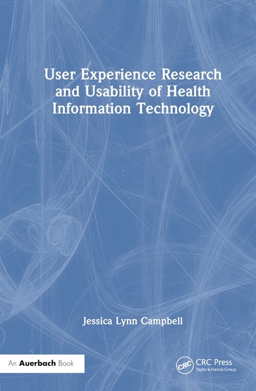 User Experience Research and Usability of Health Information Technology (Hardcover, 1)