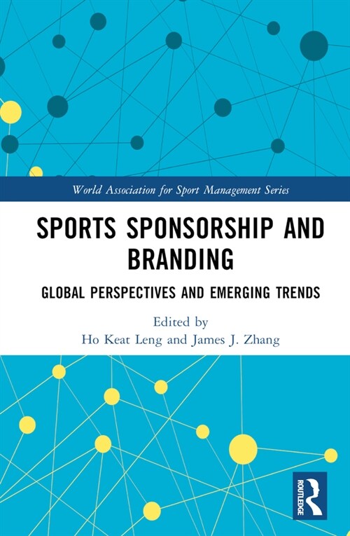 Sports Sponsorship and Branding : Global Perspectives and Emerging Trends (Hardcover)