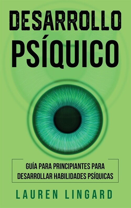 Desarrollo ps?uico: Gu? para principiantes para desarrollar habilidades ps?uicas (Hardcover)