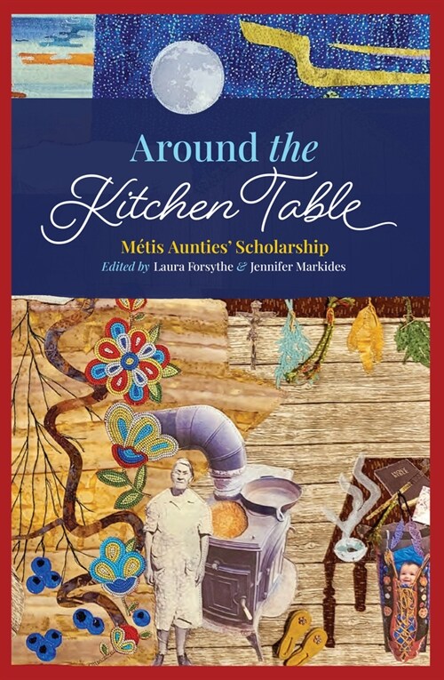 Around the Kitchen Table: M?is Aunties Scholarship (Paperback)