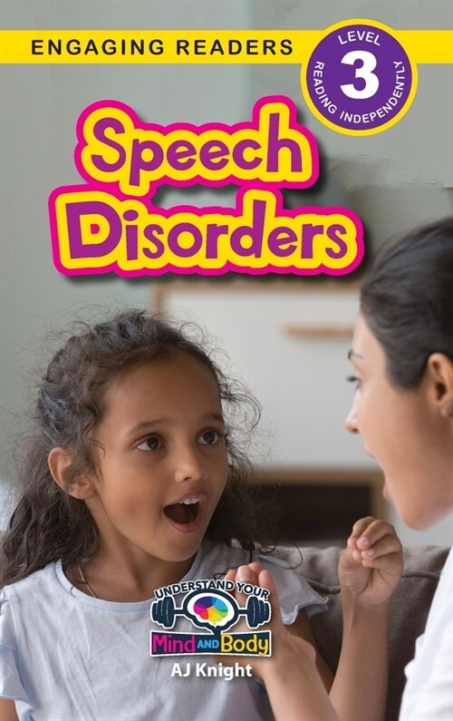 Speech Disorders: Understand Your Mind and Body (Engaging Readers, Level 3) (Hardcover)