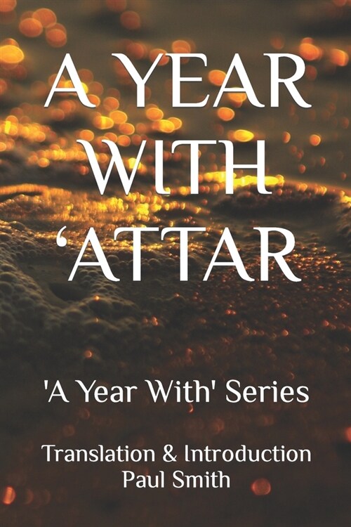 A Year with Attar: A Year With Series (Paperback)