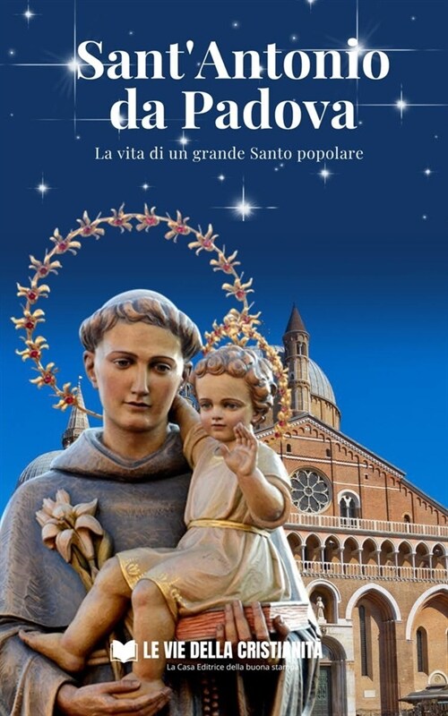 SantAntonio da Padova: La vita di un grande Santo popolare (Paperback)