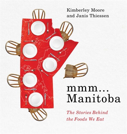 MMM... Manitoba: The Stories Behind the Foods We Eat (Paperback)