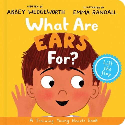 What Are Ears For? Board Book: A Lift-The-Flap Board Book (Board Books)