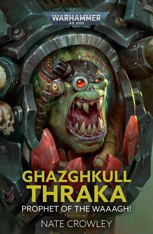 Ghazghkull Thraka: Prophet of the Waaagh! (Paperback)