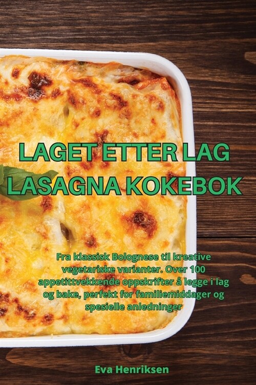 Laget Etter Lag Lasagna Kokebok (Paperback)