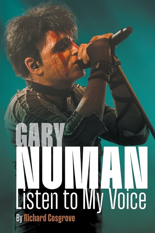 Gary Numan : Listen To My Voice (Paperback)